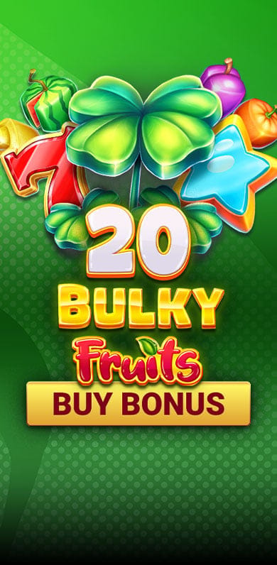 20 Bulky Fruits Buy Bonus in New Games