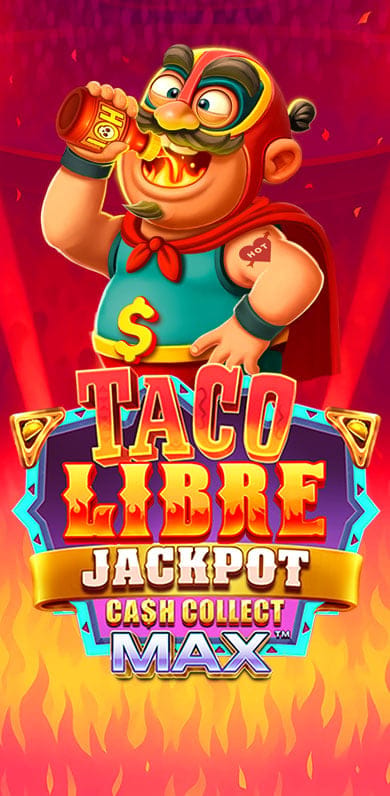 Taco Libre Jackpot: Cash Collect Max in New Games