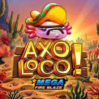 Mega Fire Blaze: AxoLoco in New