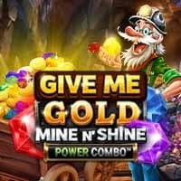 Give Me Gold: Mine n' Shine POWER COMBO in Sub_LegendaryGames